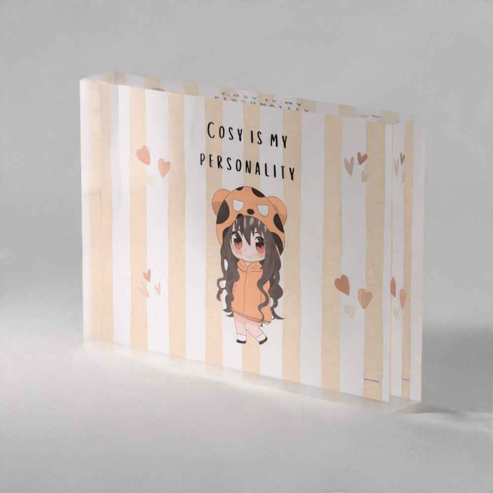 Cosy Is My Personality" Chibi Girl Acrylic Prism – Warm & Cute Kawaii Decor (5x7)