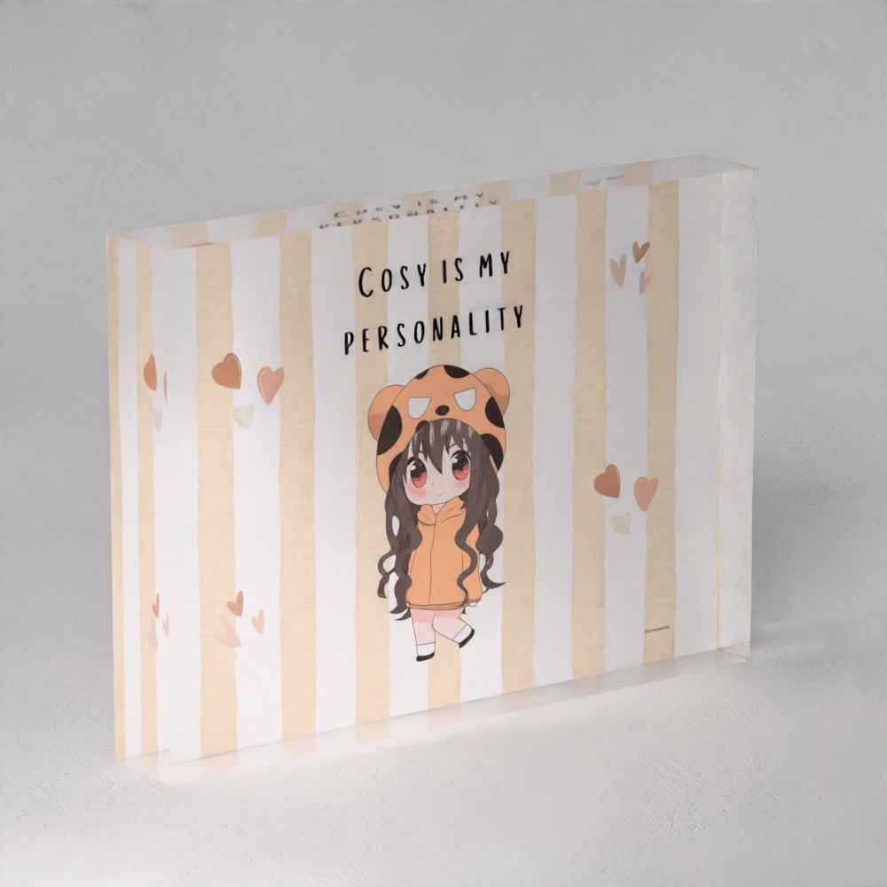 Cosy Is My Personality" Chibi Girl Acrylic Prism – Warm & Cute Kawaii Decor (5x7)