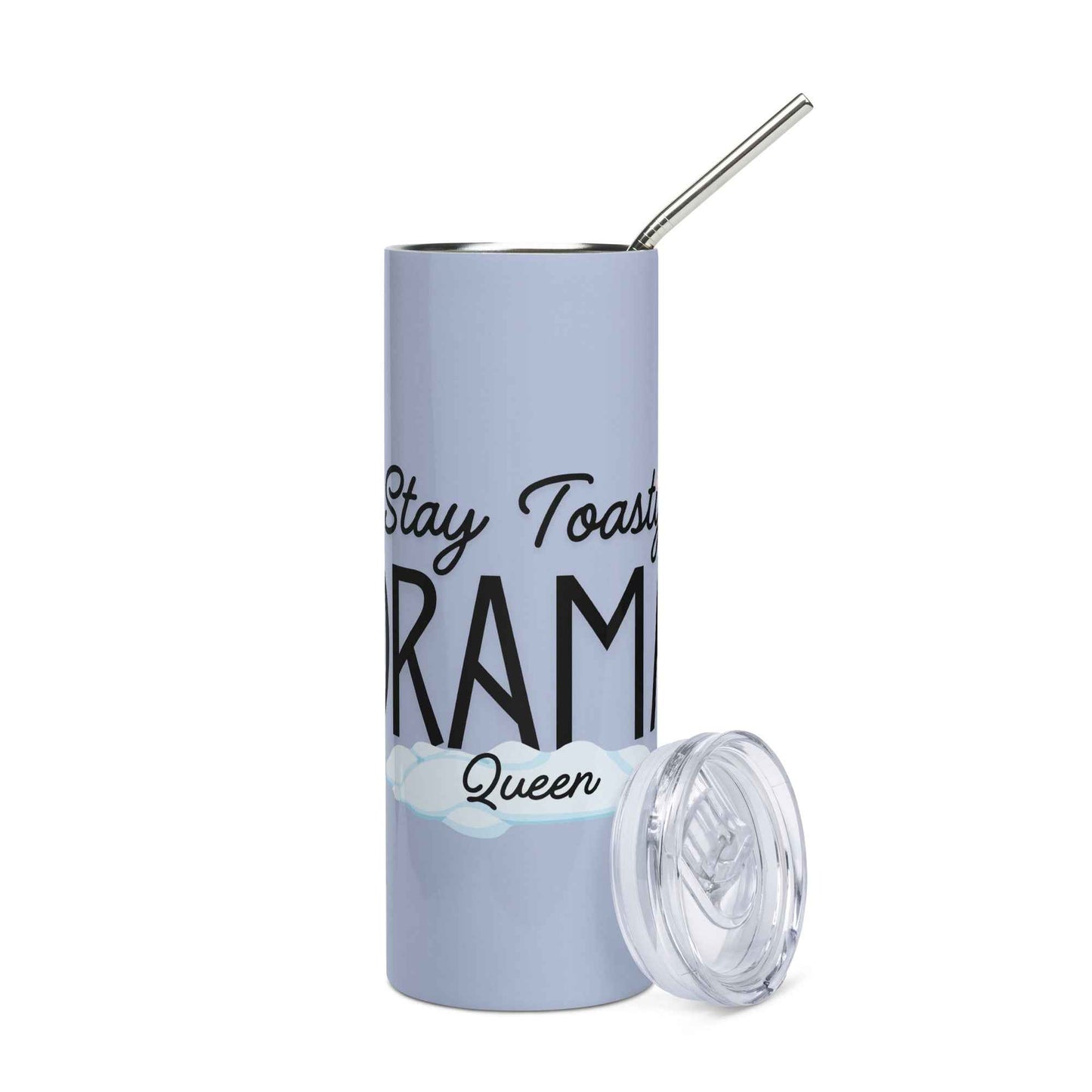 Stay Toasty Drama Queen – 20oz Stainless Steel Tumbler