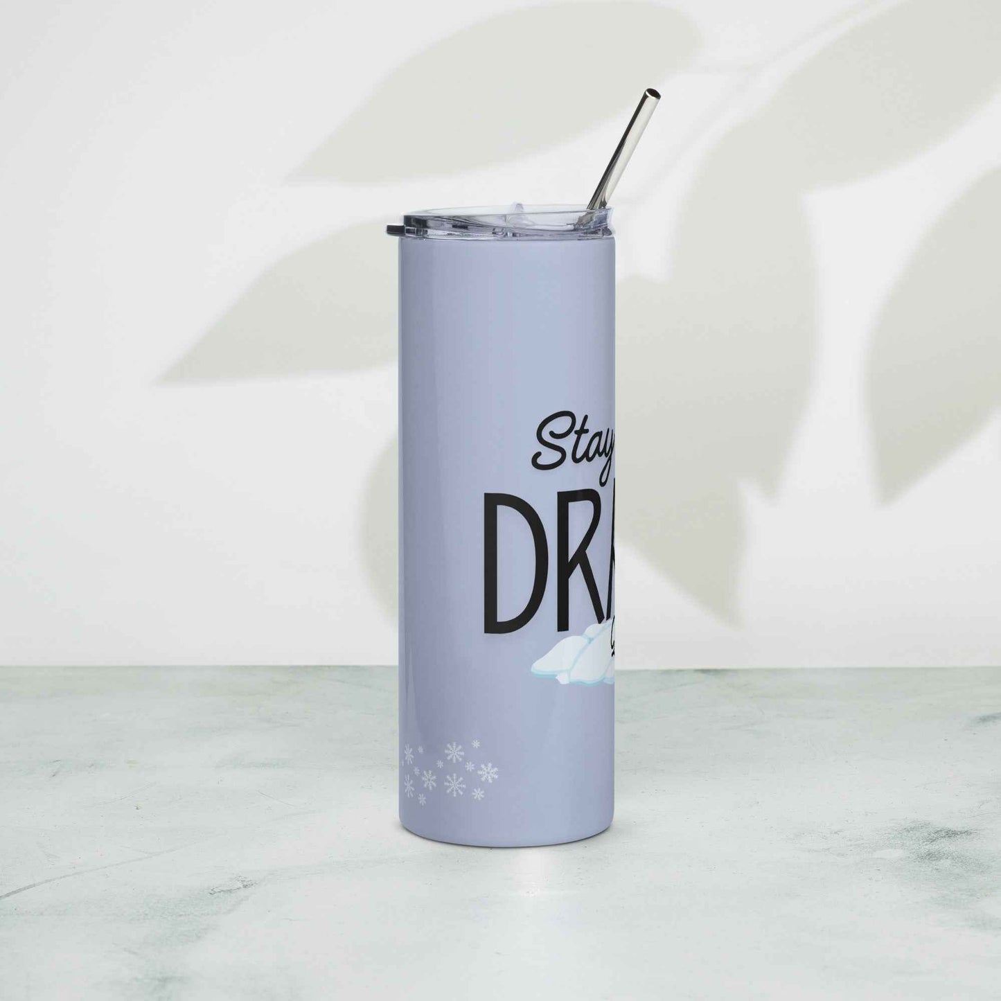 Stay Toasty Drama Queen – 20oz Stainless Steel Tumbler