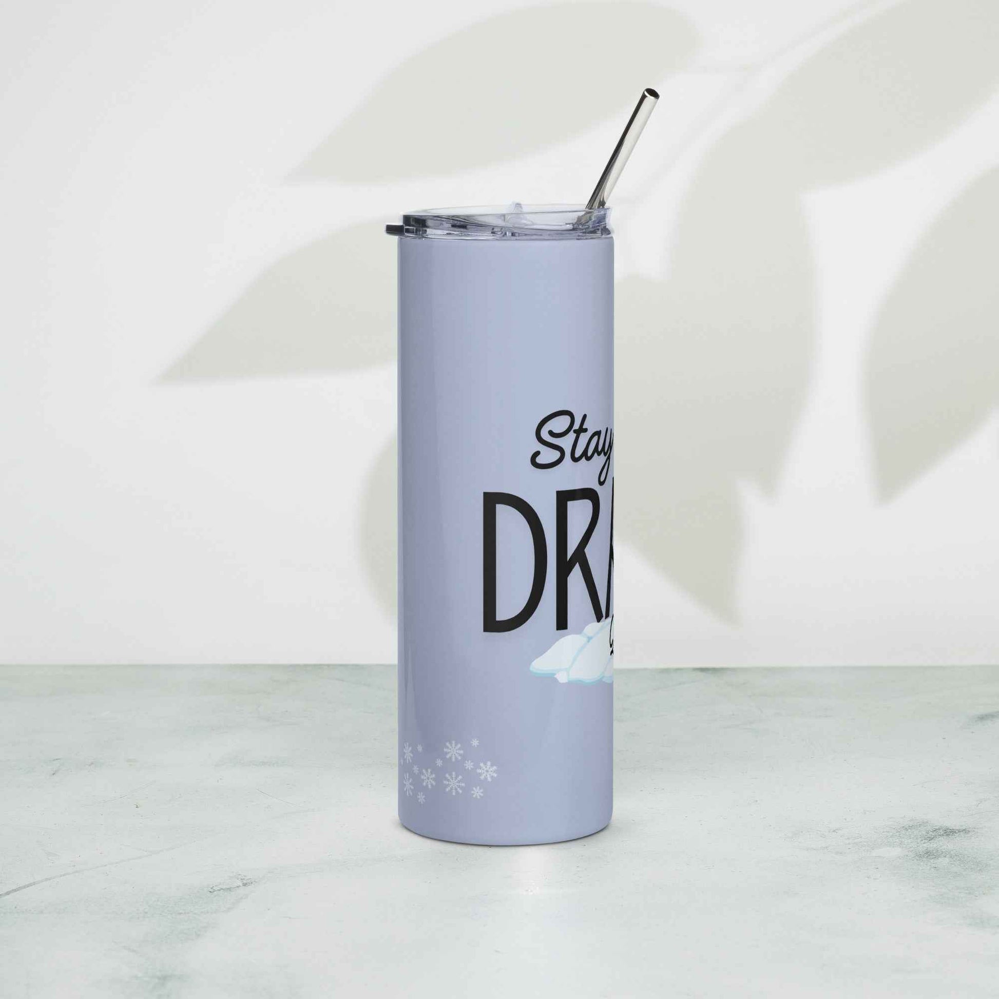 Stay Toasty Drama Queen – 20oz Stainless Steel Tumbler